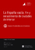 La_Espana_vacia_Declive_y_renacimiento_de_ciudades_de_Camacho_Mazarro_Alicia.pdf.jpg