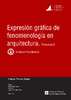 Expresion_grafica_de_fenomenologia_en_arquitectura_PROPUESTA_Vives_Herce_Ana.pdf.jpg