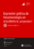 Expresion_grafica_de_fenomenologia_en_arquitectura_Ducret_Suarez_Maximiliano.pdf.jpg