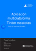 Aplicacion_multiplataforma_Tinder_Mascotas_Anton_Selles_Esteban.pdf.jpg