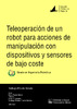 Teleoperacion_de_un_robot_para_acciones_de_manipulacion_Pastor_Bernal_Daniel.pdf.jpg